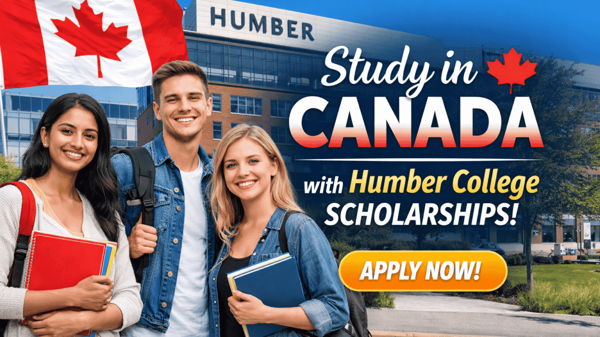 Study in Canada with Humber College Scholarships – Fully Funded Opportunity
